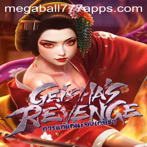 GeishasRevenge: A Thrilling Adventure in the World of Megaball777