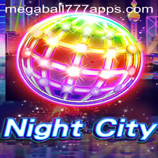 Exploring NightCity: An In-Depth Guide to the Game and the Exciting Megaball777